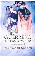 El Guerrero de Las Sombras