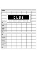 Clue Score Record: Clue Scoring Game Record Level Keeper Book, Clue Scoresheet, Clue Score Card, Solve your favorite detective mystery game, Size 8.5 x 11 Inch, 100 Pa
