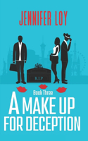 Make Up For Deception: Book Three