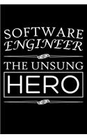 Software Engineer The Unsung Hero: Engineering Blank Lined Journal, Gift Notebook for Engineers (150 pages)