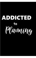 2019 Weekly Planner Funny Saying Addicted To Planning 134 Pages