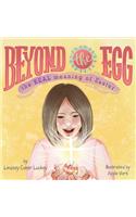 Beyond the Egg