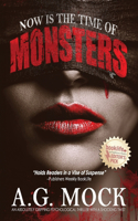 Now is the Time of Monsters
