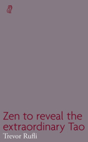 Zen to reveal the extraordinary Tao