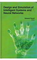 Design And Simulation Of Intelligent Systems And Neural Networks