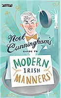 Noel Cunningham's Guide to Modern Irish Manners