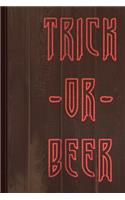Trick or Beer Journal Notebook: Blank Lined Ruled for Writing 6x9 110 Pages