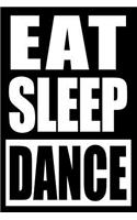 Eat Sleep Dance Cool Notebook for Modern Dance Lovers, College Ruled Journal