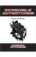 Incredible Adventures: Do Fear the Reaper