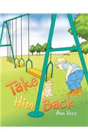 Take Him Back