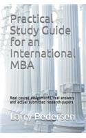 Practical Study Guide for an International MBA: Real Course Assignments, Real Answers and Actual Submitted Research Papers(Core Subjects: International Accounting, Economics and Finan)