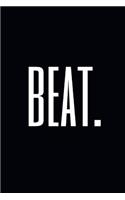 Beat.: A Funny & Elegant Wide Ruled Notebook/Journal for Millennials