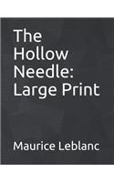 The Hollow Needle: Large Print