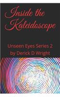 Inside the Kaleidoscope
