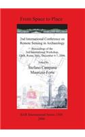 From Space to Place: 2nd International Conference on Remote Sensing in Archaeology. Proceedings of the 2nd International Workshop CNR Rome Italy Decem