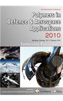 Polymers in Defence & Aerospace Applications 2010 Conference Proceedings