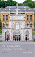 The Royal Engineers at Chatham 1750–2012