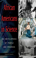 African Americans in Science [2 Volumes]: An Encyclopedia of People and Progress