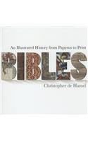 Bibles: An Illustrated History from Papyrus to Print