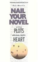 Writing Plots With Drama, Depth & Heart