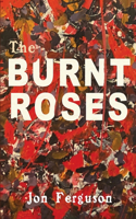 Burnt Roses