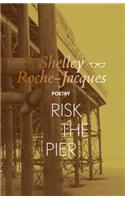 Risk the Pier