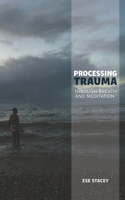 Processing Trauma