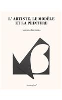L'Artiste, Le Modèle Et La Peinture