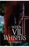 When Evil Whispers