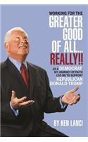 Working for the Greater Good of All Really!!