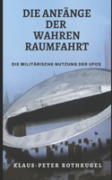 Die Anfänge der Wahren Raumfahrt