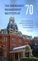 Emergency Management Institute at 70