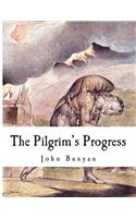 The Pilgrim's Progress: (Pilgrims Progress)