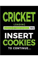 Cricket Loading 75% Insert Cookies to Continue: Blank Lined Notebook Journals