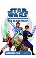 Star Wars the Clone Wars: L'Album Du Film