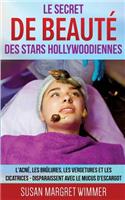 Le Secret de Beauté des Stars Hollywoodiennes