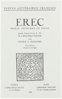 Erec: Roman Arthurien En Prose. Publie D'Apres Le Ms. Fr. 112