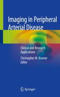 Imaging in Peripheral Arterial Disease: Clinical and Research Applications