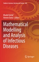 Mathematical Modelling and Analysis of Infectious Diseases