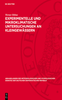 Experimentelle Und Mikroklimatische Untersuchungen an Kleingewässern: (26 Abhandlungen Des Meteorologischen Und Hydrologischen Dienstes Der Deutschen Demokratischen Republik)