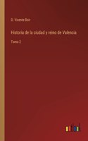 Historia de la ciudad y reino de Valencia