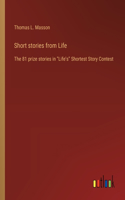 Short stories from Life