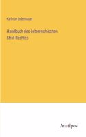 Handbuch des österreichischen Straf-Rechtes