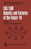 CAD/CAM Robotics and Factories of the Future 90