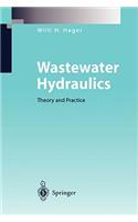 Wastewater Hydraulics: Theory and Practice