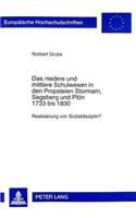 Das Niedere Und Mittlere Schulwesen in Den Propsteien Stormarn, Segeberg Und Ploen 1733 Bis 1830