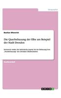 Querbebauung der Elbe am Beispiel der Stadt Dresden