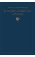 Anstalten und Einrichtungen des öffentlichen Gesundheitswesens in Preussen