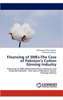 Financing of SMEs-The Case of Pakistan's Cotton Ginning Industry