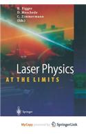 Laser Physics at the Limits